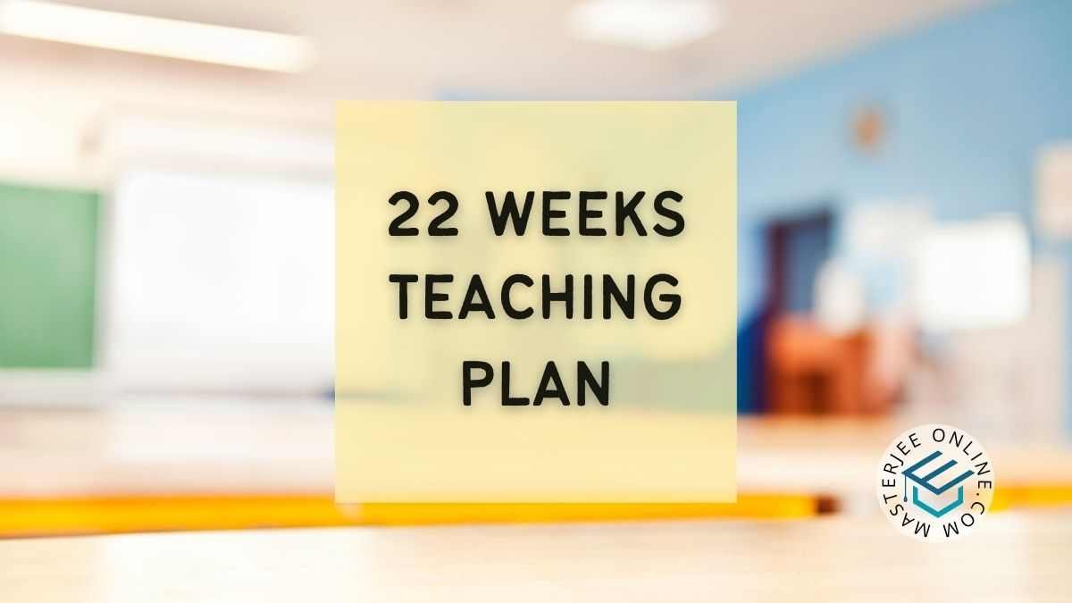 22 सप्ताह की शिक्षण गतिविधियाँ